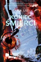 Okładka - Wspomnienie o przeszłości Ziemi (#3). Koniec śmierci - Cixin Liu