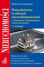 Okładka - Pośrednictwo w obrocie nieruchomościami - tworzenie i doskonalenie warsztatu pracy - Wojciech Karpiński