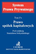 Okładka - Prawo spółek kapitałowych. Tom 17B - Marta Litwińska-Werner, Marek Michalski, Adam Opalski