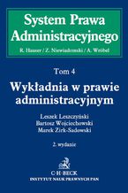 Okładka - Wykładnia w prawie administracyjnym. Tom 4. Wydanie 2 - Leszek Leszczyński, Marek Zirk-Sadowski