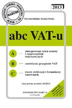 Okładka - ABC VAT-u 2013 - Włodzimierz Markowski