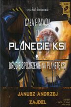 Okładka - Cała prawda o Planecie KSI. Drugie spojrzenie na Planetę KSI - Janusz A. Zajdel