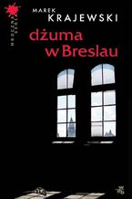 Okładka - Dżuma w Breslau - Marek Krajewski