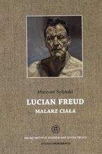 Lucian Freud malarz ciaa