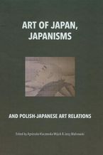 Okadka ksiki Art of Japan Japanisms and Polish-Japanese art. Relations