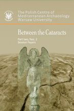 Okładka - Between the Cataracts. Part 2, fascicule 2: Session papers - Włodzimierz Godlewski, Adam Łajtar