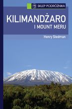 Okładka - Kilimandżaro i Mount Meru - Henry Stedman