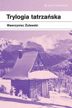 Okładka - Trylogia tatrzańska - Wawrzyniec Żuławski