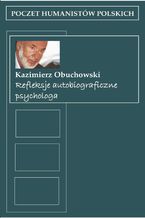 Okładka - Refleksje autobiograficzne psychologa - Kazimierz Obuchowski