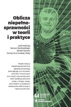Okładka - Oblicza niepełnosprawności w teorii i praktyce - Jakub Niedbalski, Mariola Racław, Dorota Żuchowska-Skiba