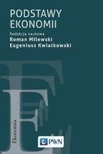 Okładka - Podstawy ekonomii - Roman Milewski, Eugeniusz Kwiatkowski