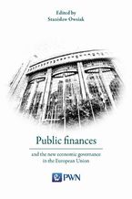 Okładka - Public finances and the new economic governance in the European Union - Stanisław Owsiak