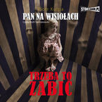 Pan na Wisiołach Tom 3 Trzeba to zabić