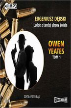 Owen Yeates. Tom 1. Ludzie z tamtej strony świata