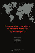 Stosunki międzynarodowe na początku XXI wieku. Wybrane aspekty