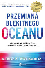 Okładka - Przemiana błękitnego oceanu - W. Chan Kim, Renee Mauborgne