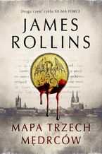 Okładka - Mapa trzech mędrców - James Rollins