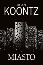 Okładka - Miasto - Dean Koontz