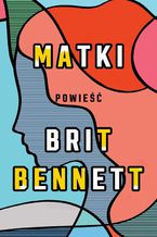 Okładka - Matki - Brit Bennett