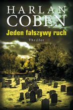 Okładka - Jeden fałszywy ruch. Myron Bolitar. Tom 5 - Harlan Coben