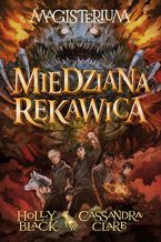 Okładka - Magisterium II: Miedziana rękawica - Cassandra Clare, Holly Black