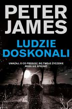 Okładka - Ludzie doskonali - Peter James