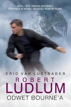 Okładka - Odwet Bourne'a - Eric Lustbader, Robert Ludlum, Eric Van Lustbader