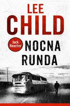 Okładka - Nocna runda - Lee Child