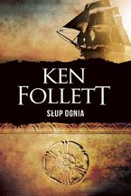 Okładka - Słup ognia - Ken Follett