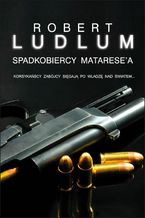 Okładka - Spadkobiercy Matarese'a - Robert Ludlum