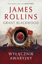 Okładka - Wyłącznik awaryjny - James Rollins