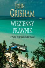 Okładka - WIĘZIENNY PRAWNIK - John Grisham