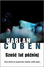 Okładka - Sześć lat później - Harlan Coben