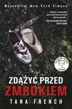 Okładka - Zdążyć przed zmrokiem - Tana French