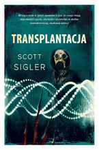 Okładka - Transplantacja - Scott Sigler