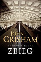 Okładka - Theodore Boone. Zbieg - John Grisham