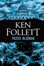 Okładka - Trzeci bliźniak - Ken Follett