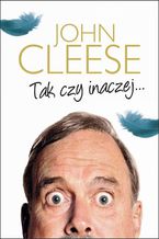 Okładka - Tak czy inaczej - John Cleese