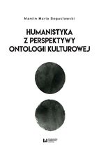 Okadka ksiki Humanistyka z perspektywy ontologii kulturowej
