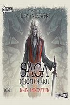 Okładka - Saga o kotołaku Tom 1 Ksin Początek - Konrad T. Lewandowski