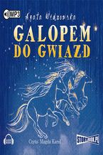 Okładka - Galopem do gwiazd - Agata Widzowska