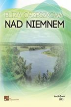 Okładka - Nad Niemnem - Eliza Orzeszkowa