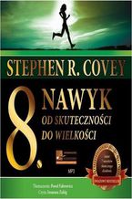 Okładka - ÓSMY NAWYK. Od skuteczności do wielkości - Stephen Covey