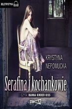 Okładka - Serafina i kochankowie - Krystyna Nepomucka