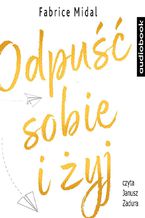 Odpuść sobie i żyj