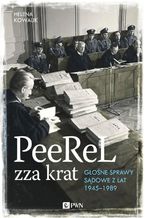 Okadka ksiki PeeReL zza krat. Gone sprawy sdowe z lat 1945-1989
