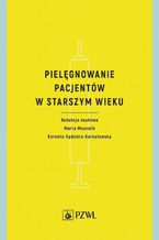 Pielęgnowanie pacjentów w starszym wieku