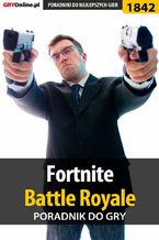 Okładka - Fortnite: Battle Royale - poradnik do gry - Jacek "Ramzes" Winkler