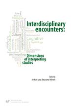 Okładka - Interdisciplinary encounters: Dimensions of interpreting studies - red. Katarzyna Holewik, red. Andrzej Łyda