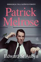 Okładka - Patrick Melrose - Edward St. Aubyn